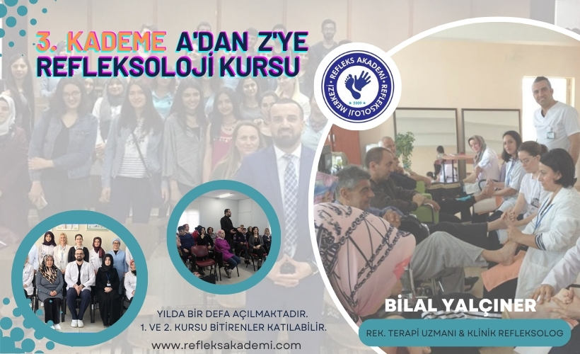 3. SEVİYE A’DAN Z’YE REFLEKSOLOJİ KURSU - İLERİ